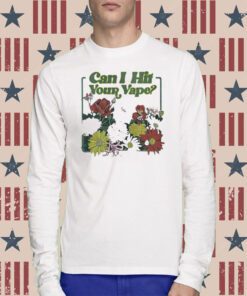 Can I Hit Your Vape Merch T-Shirt