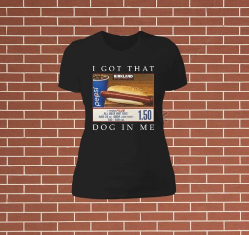 Official Costco Hot Dog Combo I Got That Dog In Me Womens T-Shirt