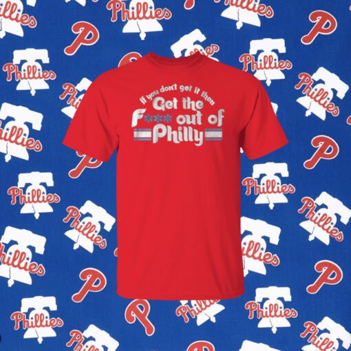 Official Get the FUCK Out of Philly Philadelphia T-Shirt