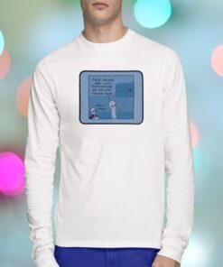 Official Strange planet these beings are not participating we will not disturb them wait what T-Shirt