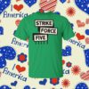 Original Strike Force Five T-Shirt