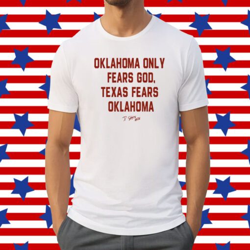 Oklahoma Only Fears God Texas Fears Oklahoma T-Shirt