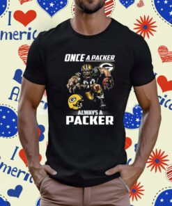 Once a Green Bay Packers always a packer Tee Shirt