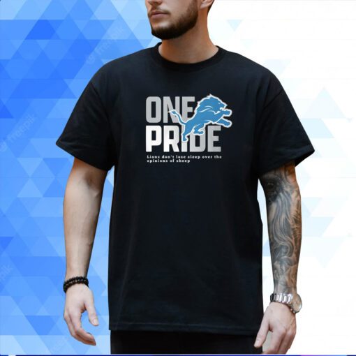 One Pride Lions Don’t Lose Sleep Over The Opinions Of Sheep T-Shirt