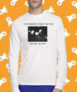 Oneohtrix point never never again Merch T-Shirt