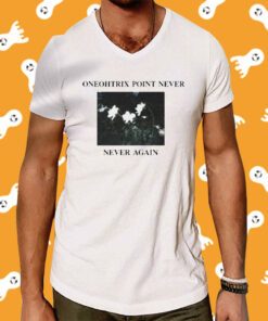 Oneohtrix point never never again Merch T-Shirt