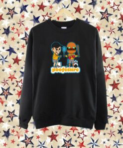 Poofesure T-Shirt