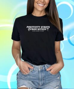 Positivity Starts From Within Allow Yourself To Grow Shirt