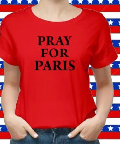 Pray For Paris T-Shirt