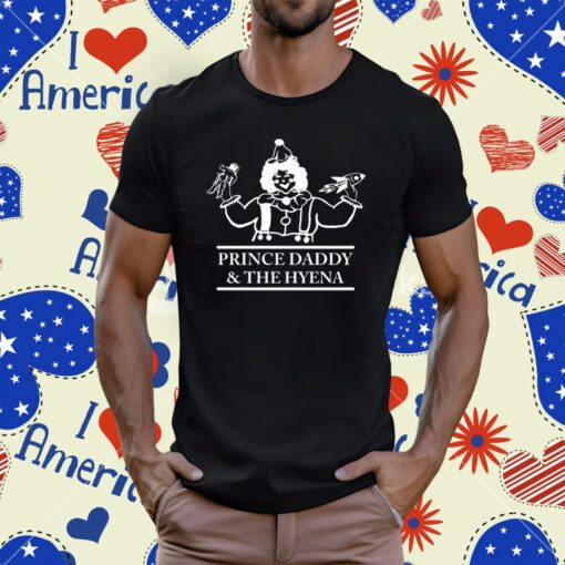 Prince Daddy and The Hyena Clown T-Shirt