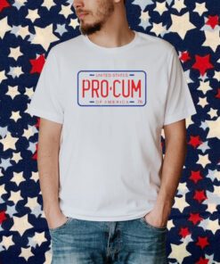 Pro-Cum License Plate T-Shirt