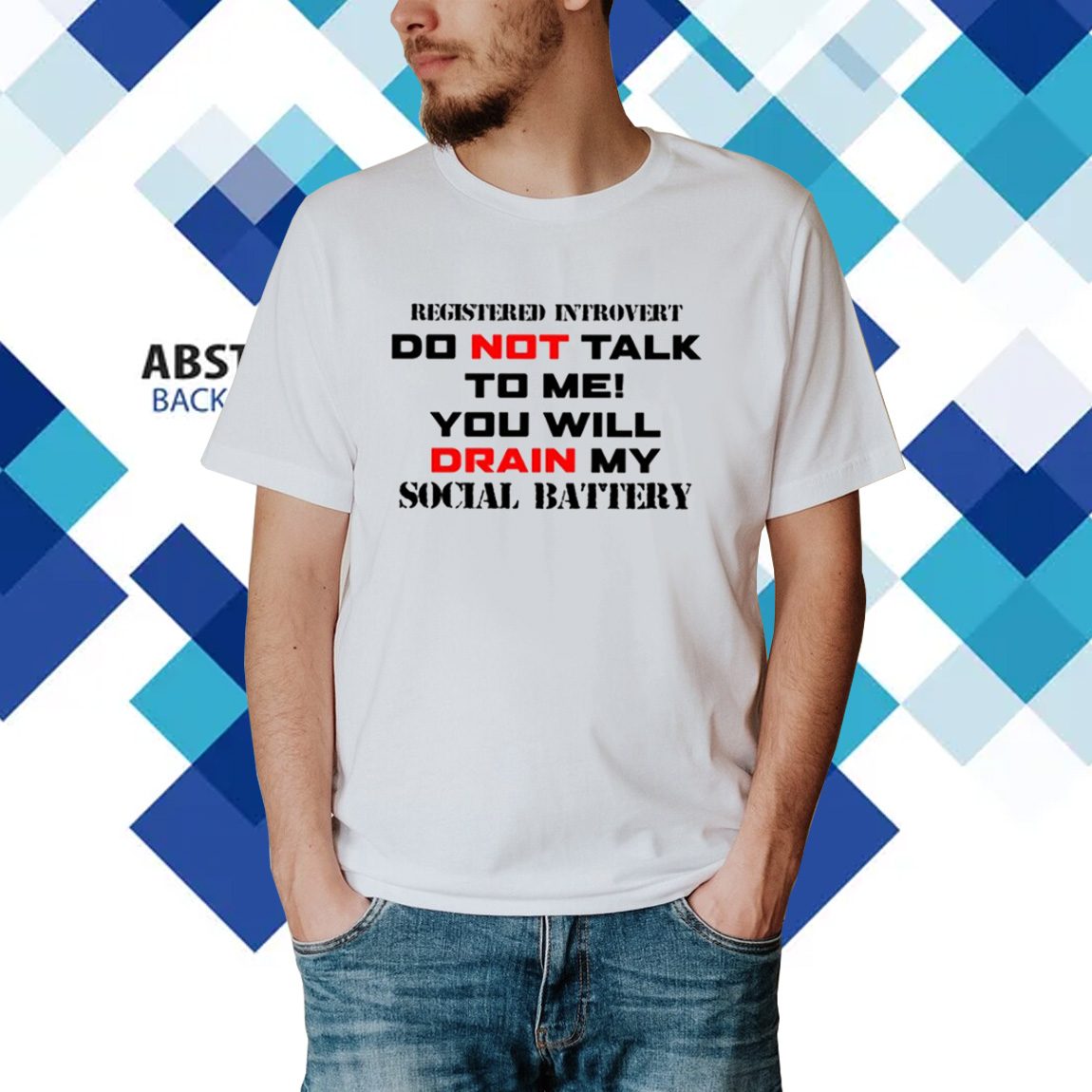 Registered Introvert Do Not Talk To Me You Will Drain My Social Battery T-Shirt
