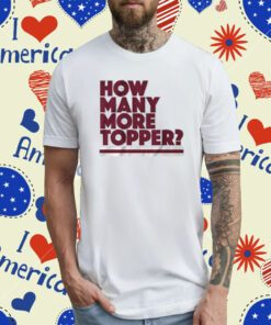 Official Rob Thomson How Many More Topper Philly T-Shirt