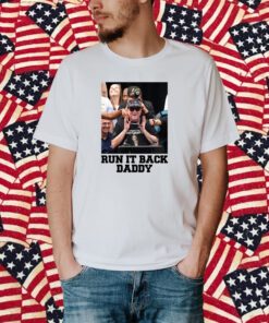 Run It Back Daddy Shirt Harrison Wind T-Shirt