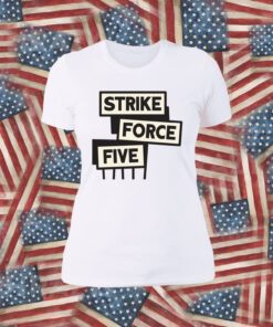 Sale Strike Force Five TShirt