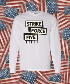 Sale Strike Force Five TShirt