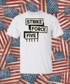 Sale Strike Force Five TShirt