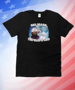 Ski Mask The Slope God Unisex Shirts