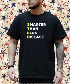 Steds Smarter Than Elon Disease T-Shirt