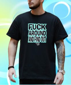 Stevie Stacks Fuck Around Annd Find Out T-Shirt