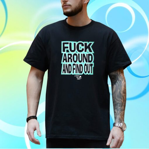 Stevie Stacks Fuck Around Annd Find Out T-Shirt