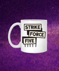 Strike Force Five Mug