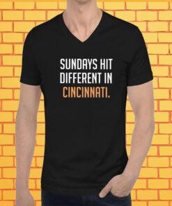 Sundays Hit Different In Cincinnati T-Shirt