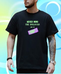 Terfisthenewpunk Never Mind The Bollocks Here's The Terfs T-Shirt