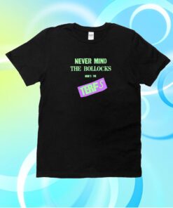Terfisthenewpunk Never Mind The Bollocks Here's The Terfs T-Shirt