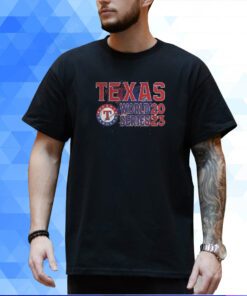 Texas World Series 2023 Texas Rangers T-Shirt