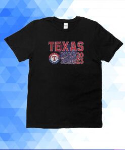 Texas World Series 2023 Texas Rangers T-Shirt
