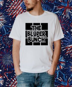 The Bluder Bunch T-Shirt