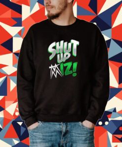 The Miz Shut Up Tee Shirt