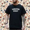 Theater Adult T-Shirt