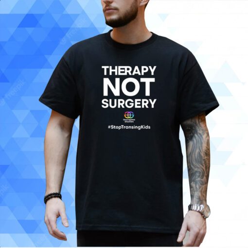 Therapy Not Surgery Stop Tran Sing Kids T-Shirt