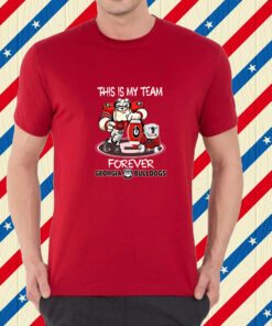 This Is My Team Georgia Bulldogs Forever Shirt