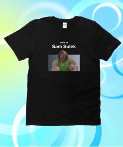 This Is Sam Sulek Shirt
