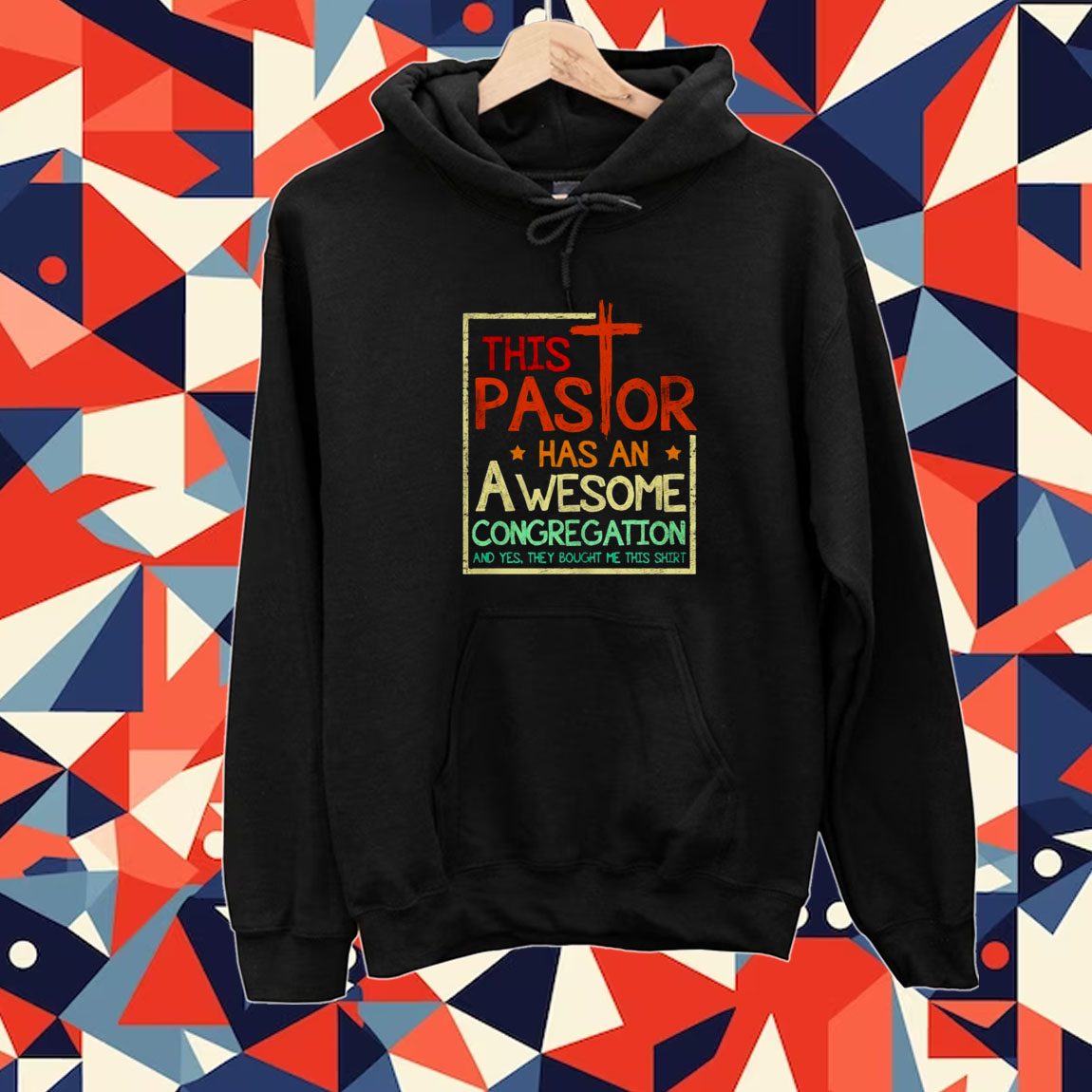 This Pastor has an Awesome Congregation and Yes they bought me this 2023 shirt