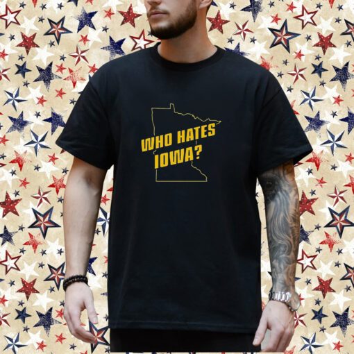 Tyler Nubin Who Hates Iowa T-Shirt