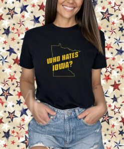 Tyler Nubin Who Hates Iowa T-Shirt