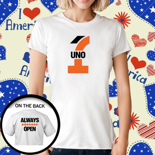 Uno Always Fucking Open T-Shirt