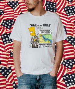 War In The Gulf 1991 Operation Desert Storm Shirt