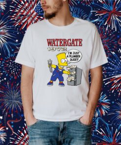 Watergate 1972 I’m Just A Plumber Dude Shirt