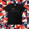 Woke Definition Tee shirt
