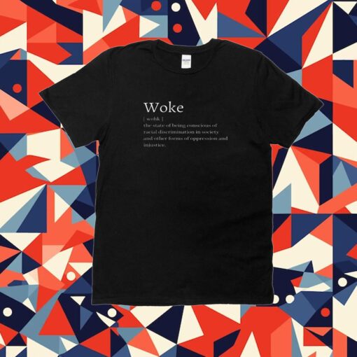 Woke Definition Tee shirt