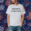 Women Want Me Pete Wentz Fears Me Shirt