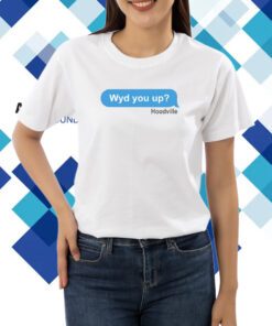 Wyd You Up Hoodville T-Shirt