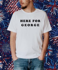 Yourhightops Here For George Shirt