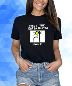 Zoebreadtok Press The Green Button Twice T-Shirt