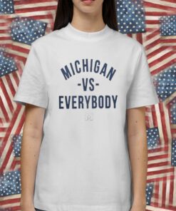 Jim Harbaugh Michigan Vs Everybody Women Shirt